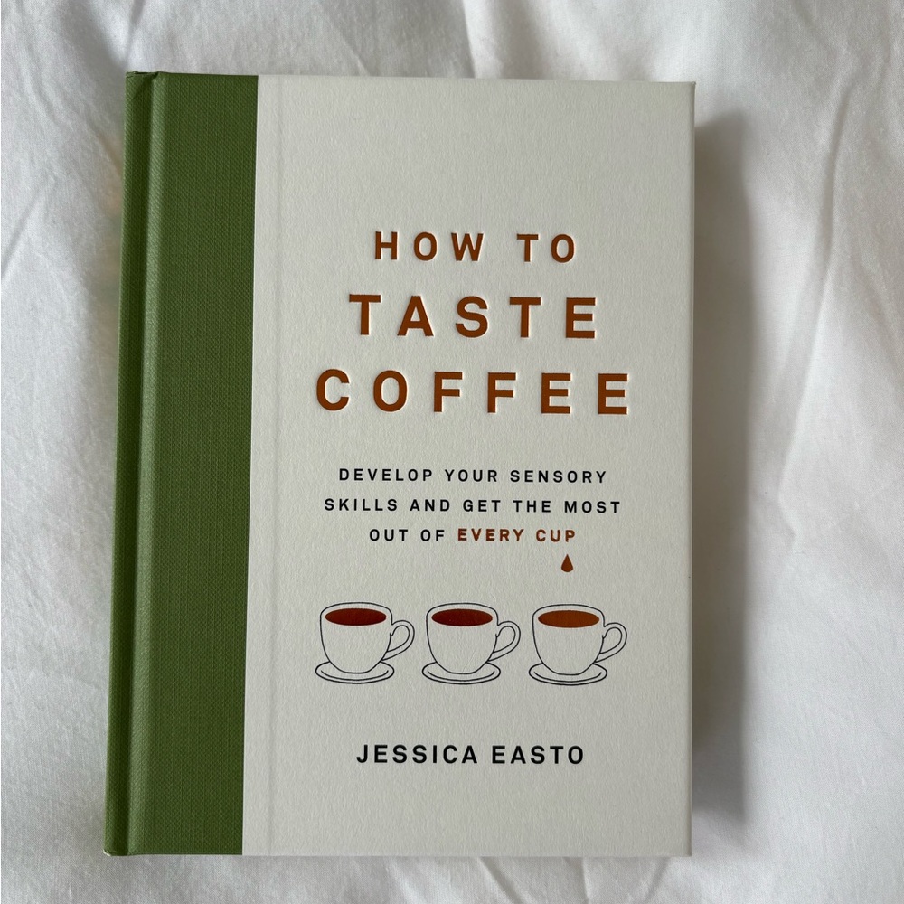 How to Taste Coffee Book by Jessica Easto